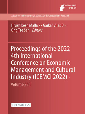 cover image of Proceedings of the 2022 4th International Conference on Economic Management and Cultural Industry (ICEMCI 2022)